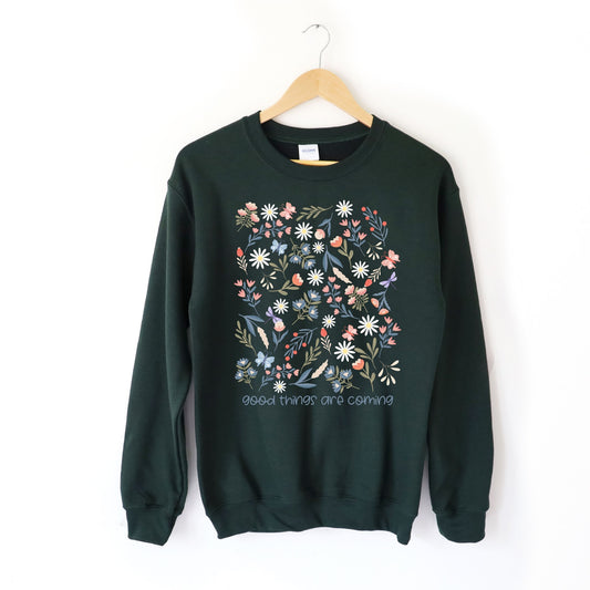 Good Things are Coming Sweatshirt