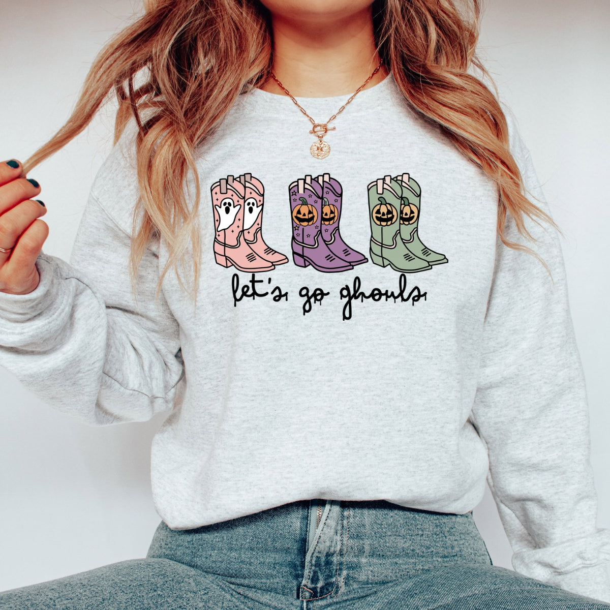 Let’s go ghouls! Sweatshirt